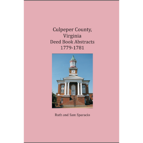 Culpeper County, Virginia Deed Book Abstracts 1779-1781