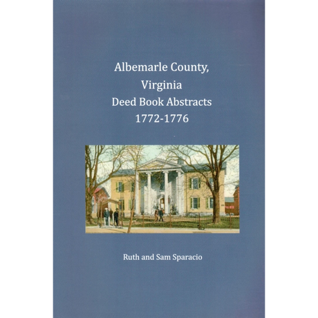 Albemarle County, Virginia Deed Book Abstracts, 1772-1776