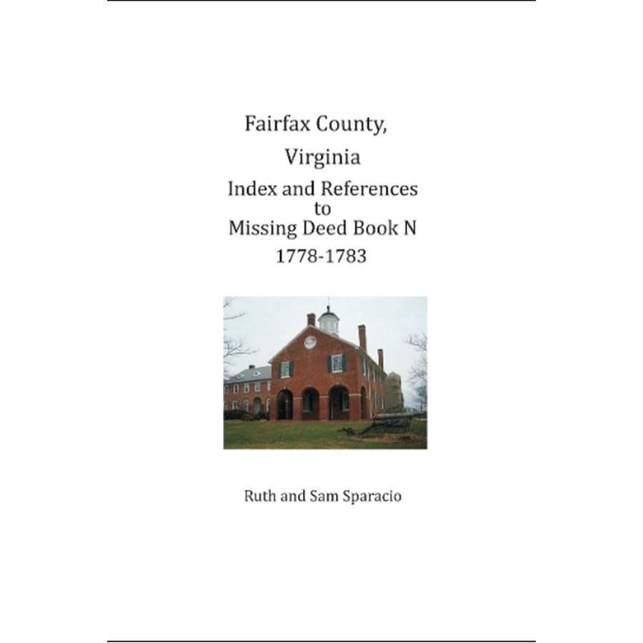 Fairfax County, Virginia Index and References to Missing Deed Book N 1778-1783