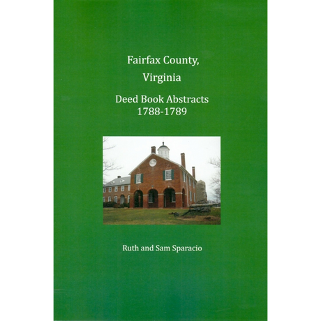 Fairfax County, Virginia Deed Book Abstracts 1788-1789