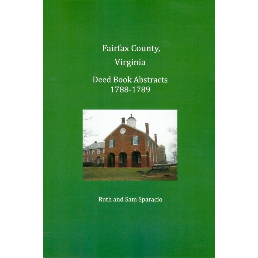 Fairfax County, Virginia Deed Book Abstracts 1788-1789
