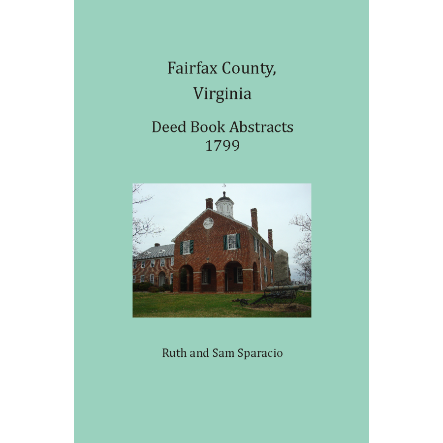 Fairfax County, Virginia Deed Book Abstracts 1799