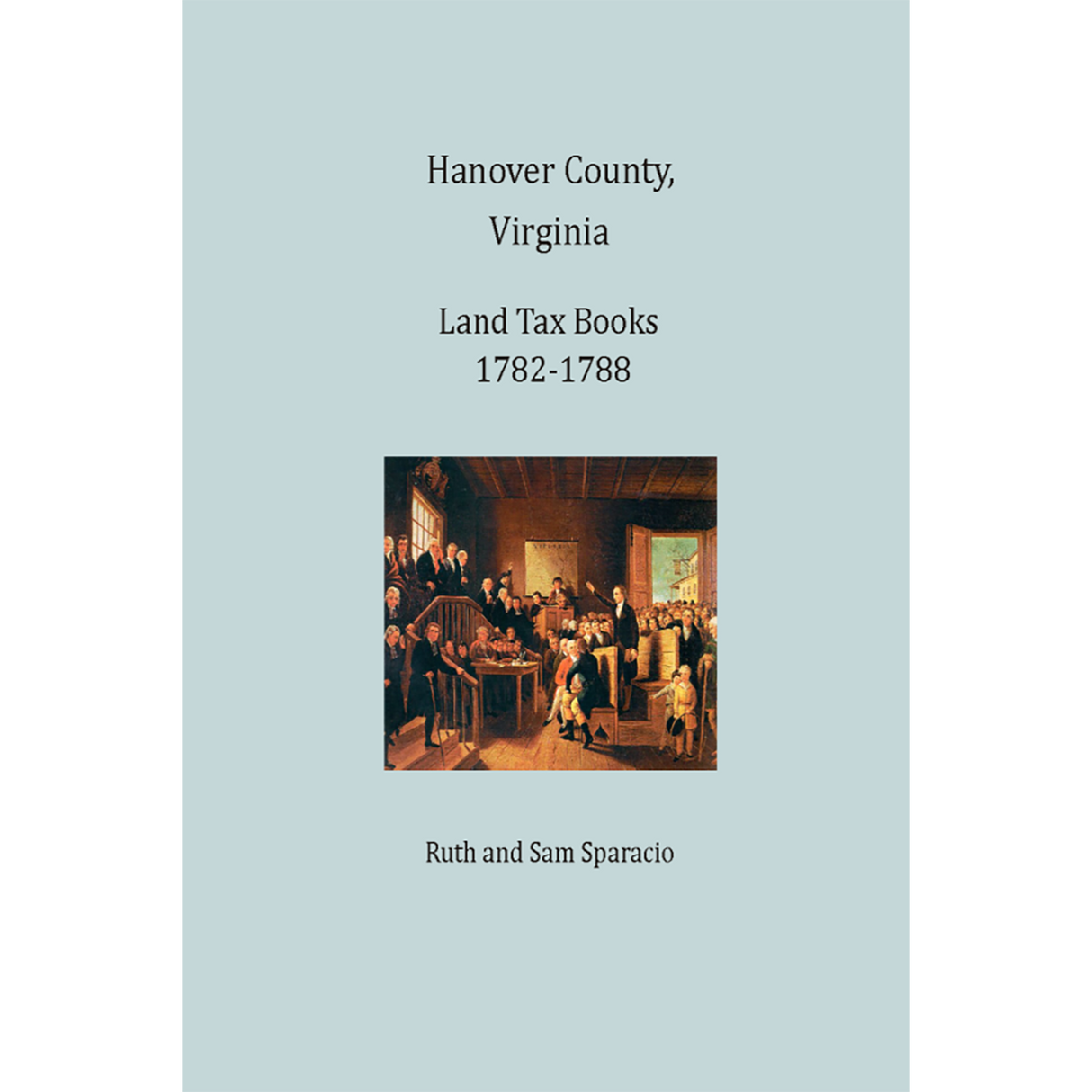 Hanover County, Virginia Land Tax Book, 1782-1788