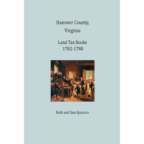 Hanover County, Virginia Land Tax Book, 1782-1788