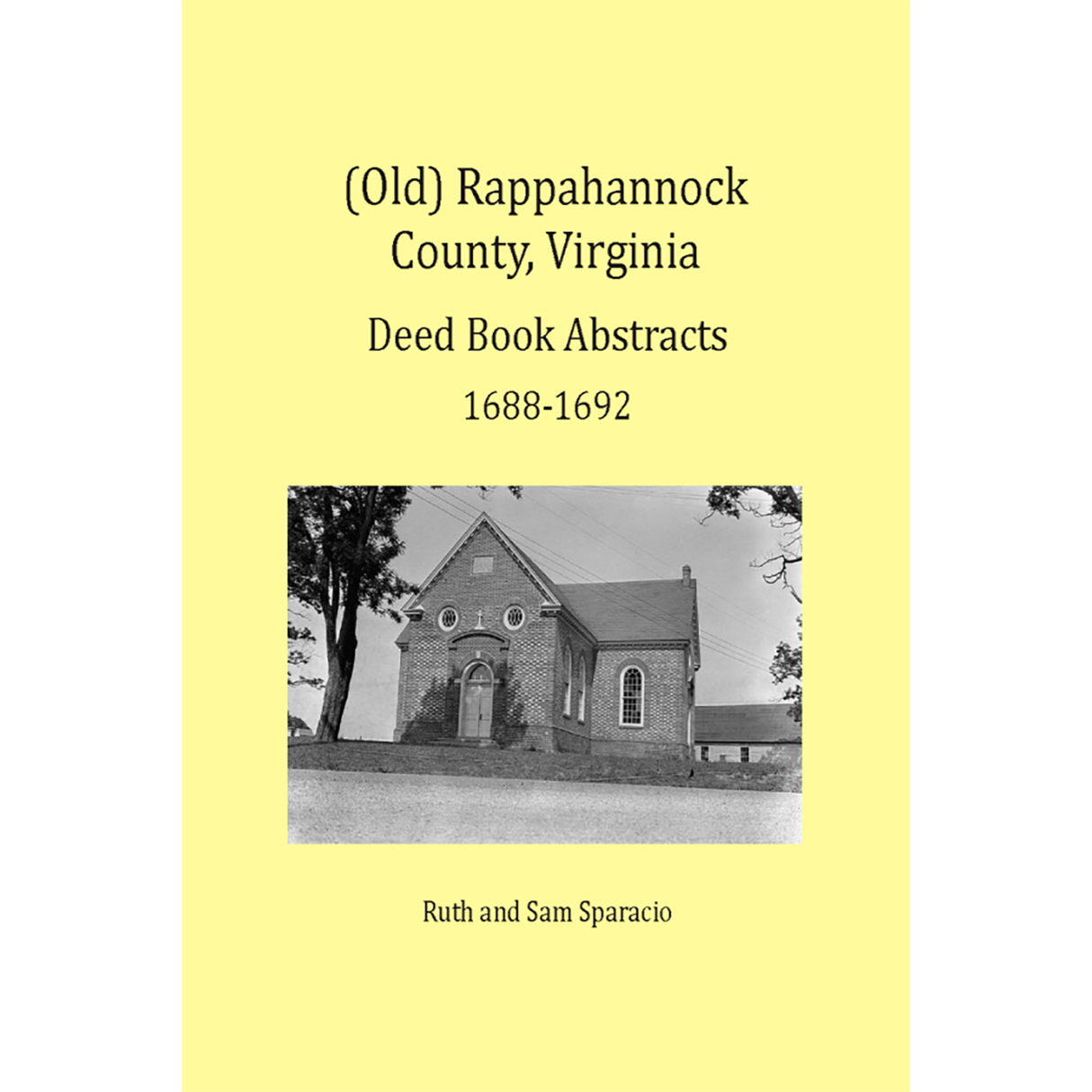 (Old) Rappahannock County, Virginia Deed Book Abstracts, 1688-1692
