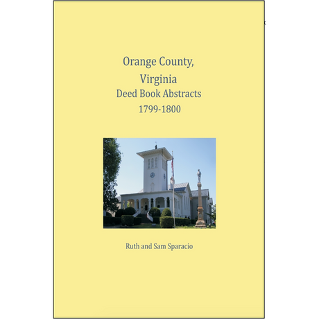 Orange County, Virginia Deed Book Abstracts 1799-1800