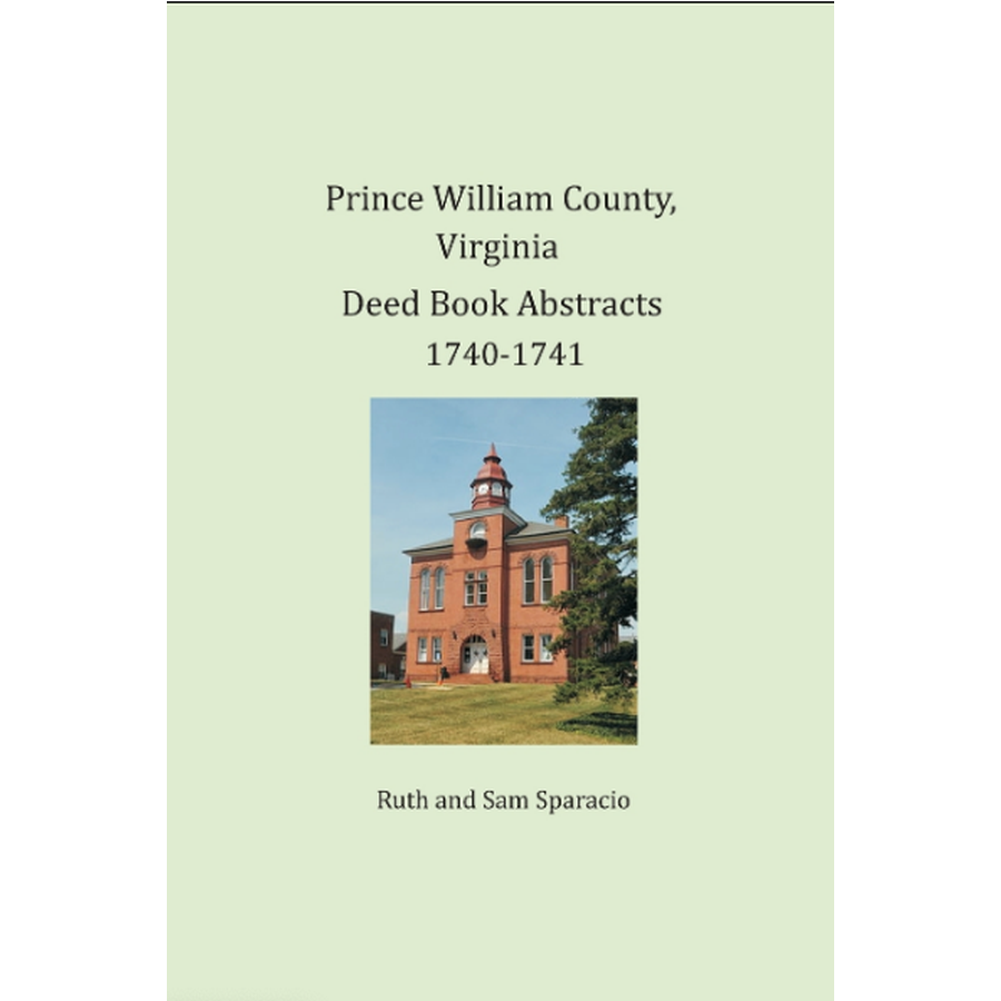 Prince William County, Virginia Deed Book Abstracts 1740-1741