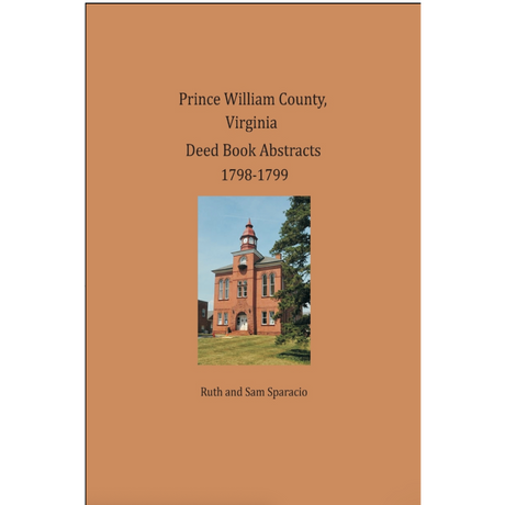 Prince William County, Virginia Deed Book Abstracts 1798-1799