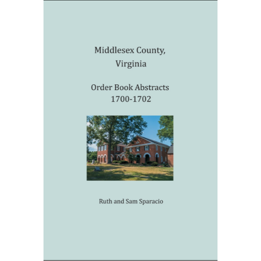 Middlesex County, Virginia Order Book Abstracts 1700-1702