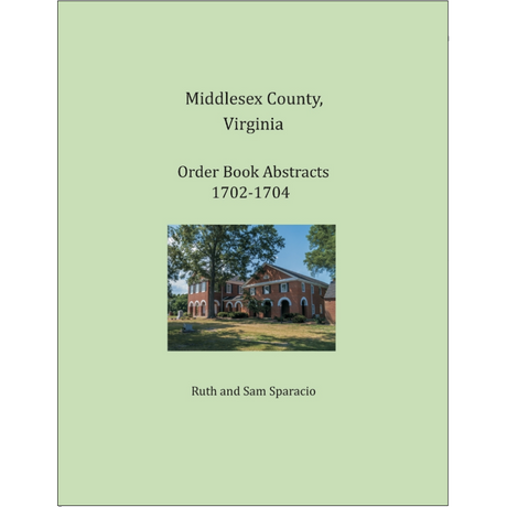 Middlesex County, Virginia Order Book Abstracts, 1702-1704