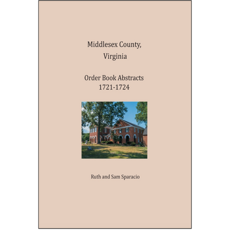 Middlesex County, Virginia Order Book Abstracts 1721-1724