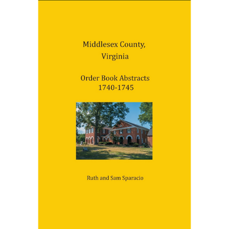 Middlesex County, Virginia Order Book Abstracts 1740-1745