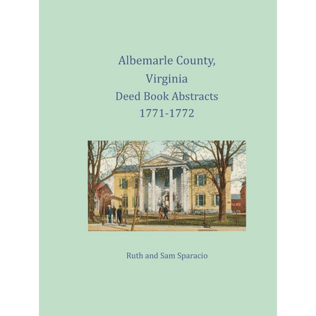 Albemarle County, Virginia Deed Book Abstracts, 1771-1772