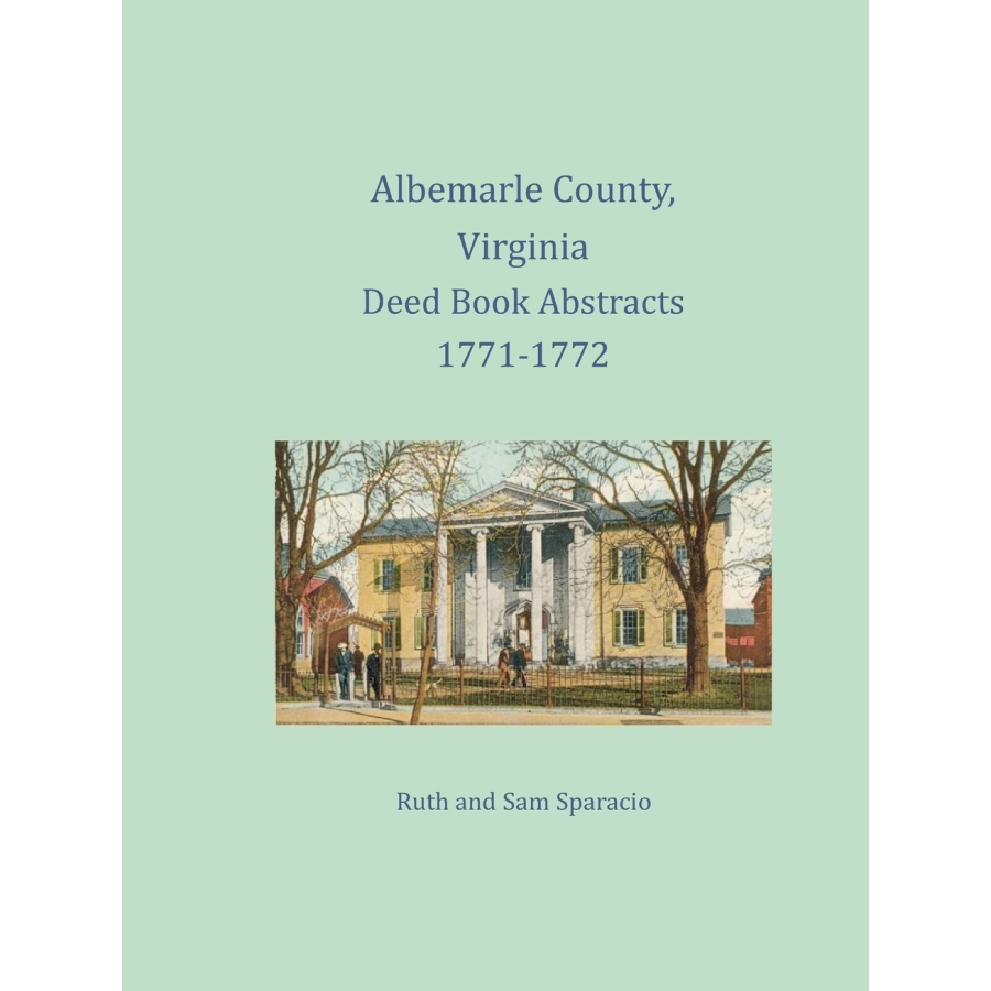 Albemarle County, Virginia Deed Book Abstracts, 1771-1772