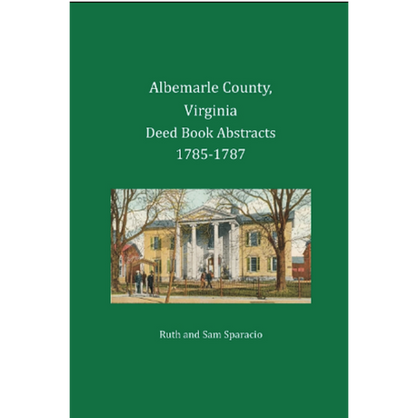 Albemarle County, Virginia Deed Book Abstracts, 1785-1787