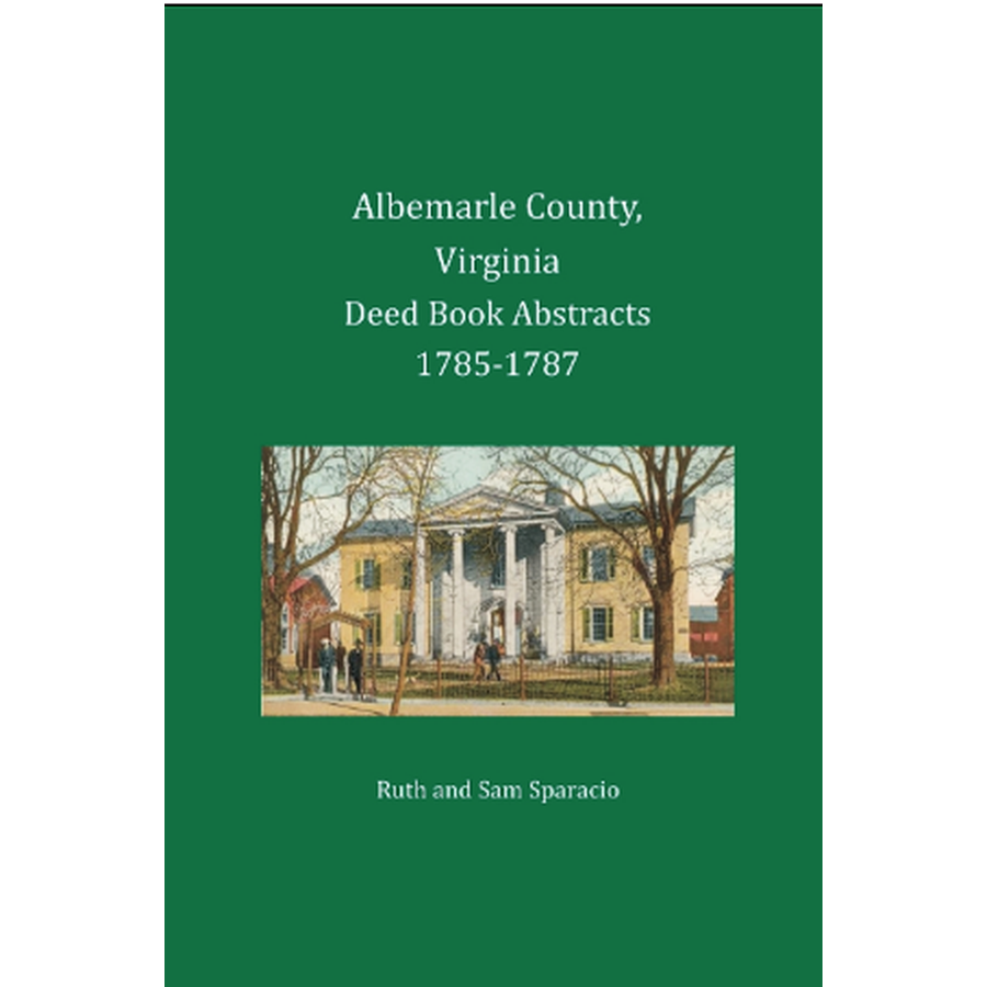 Albemarle County, Virginia Deed Book Abstracts, 1785-1787