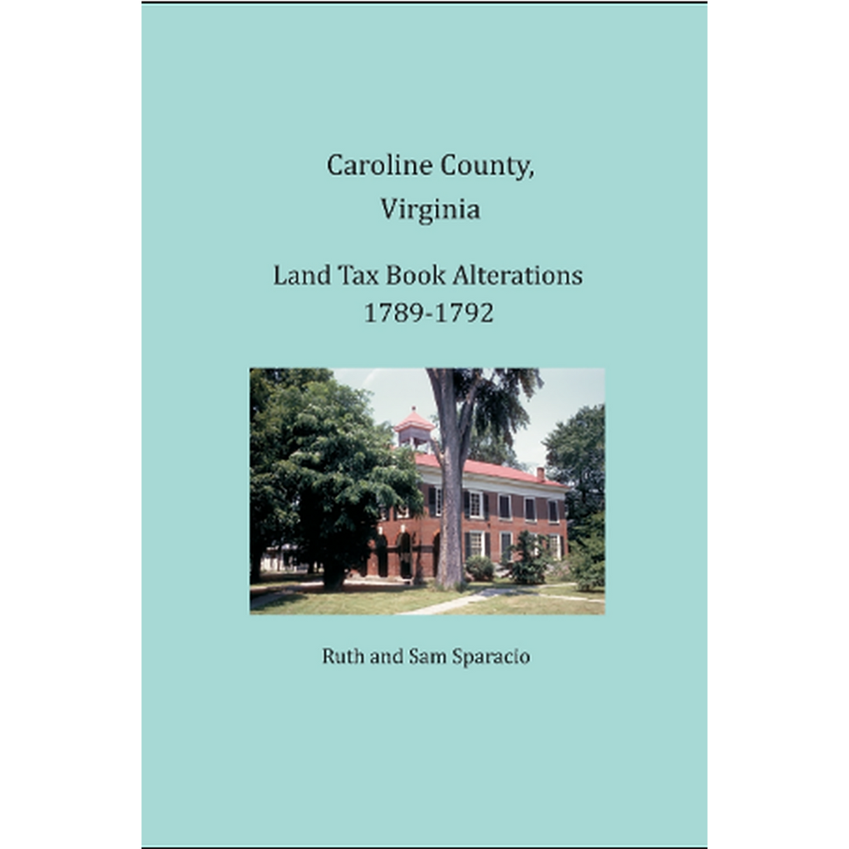 Caroline County, Virginia Land Tax Book Alterations 1789-1792