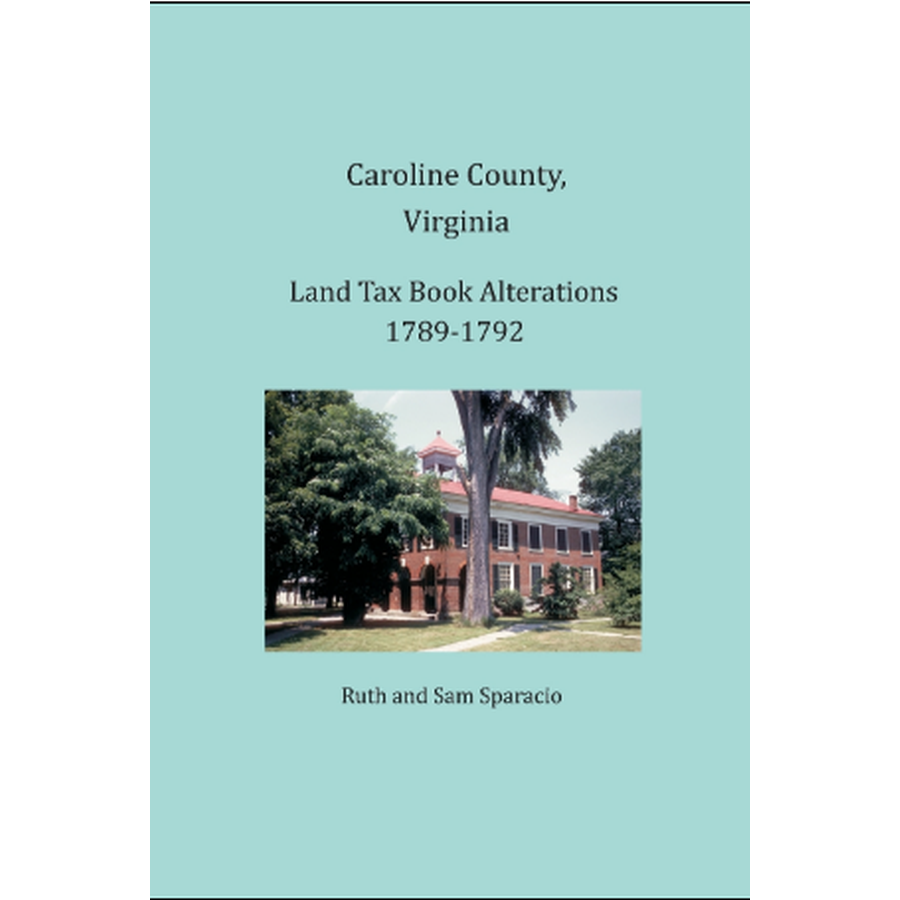 Caroline County, Virginia Land Tax Book Alterations 1789-1792