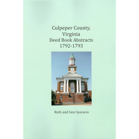 Culpeper County, Virginia Deed Book Abstracts 1792-1793
