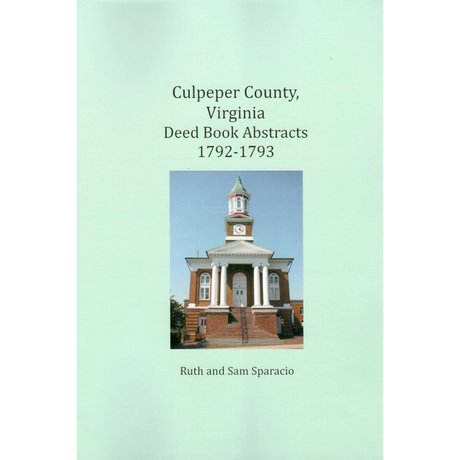 Culpeper County, Virginia Deed Book Abstracts 1792-1793