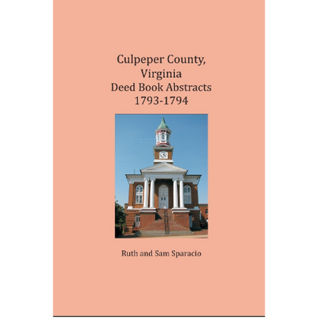 Culpeper County, Virginia Deed Book Abstracts 1793-1794