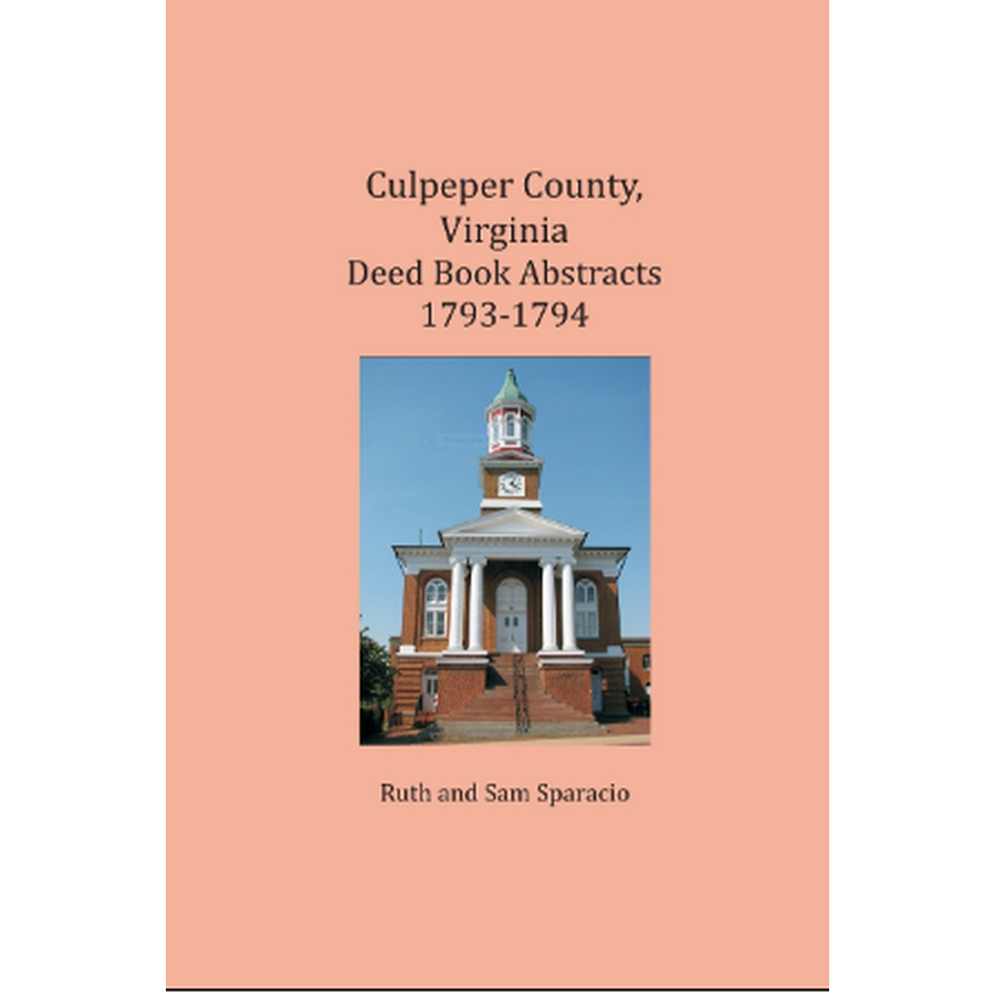 Culpeper County, Virginia Deed Book Abstracts 1793-1794