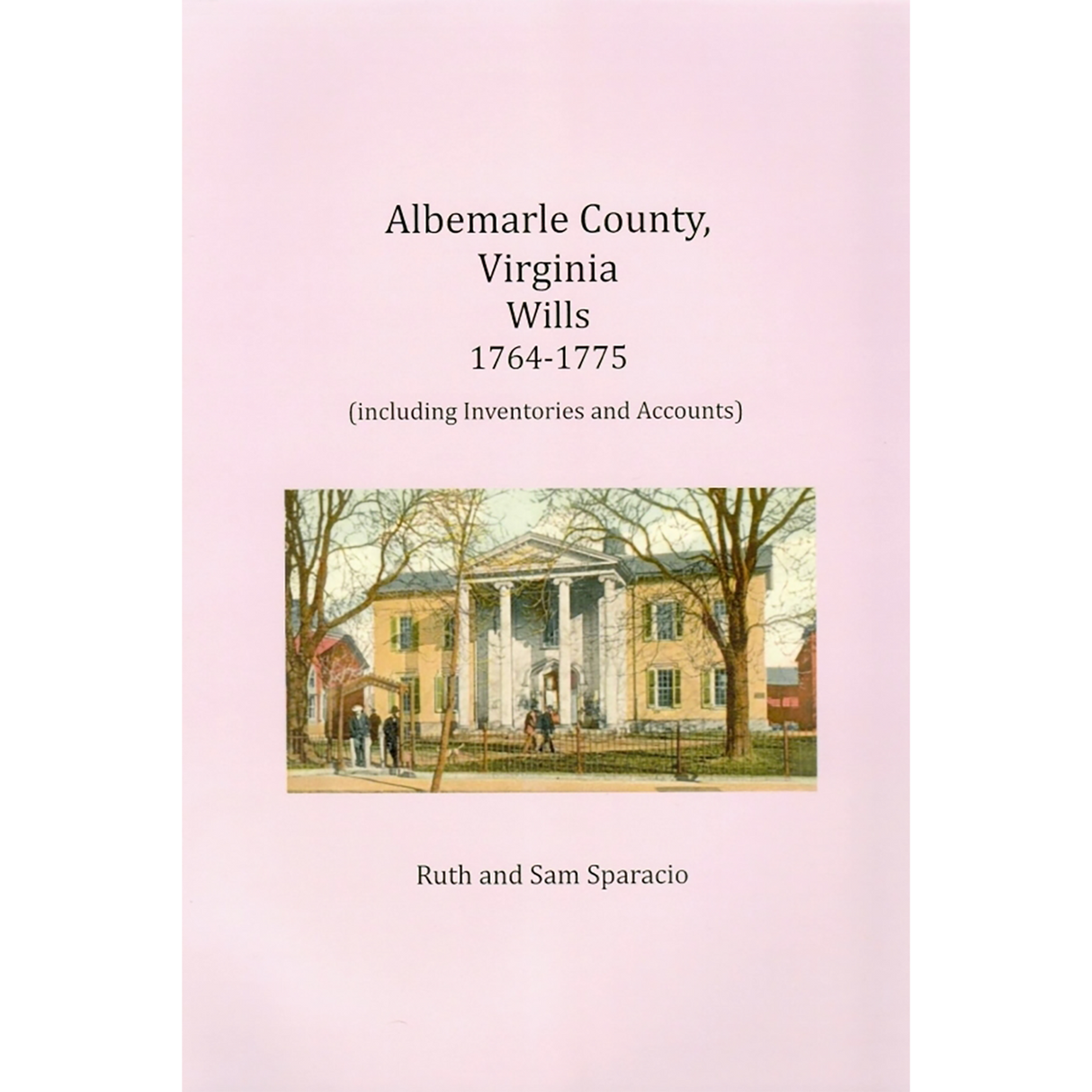 Albemarle County, Virginia Will Book Abstracts 1764-1775