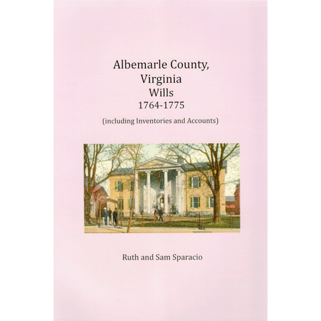 Albemarle County, Virginia Will Book Abstracts 1764-1775