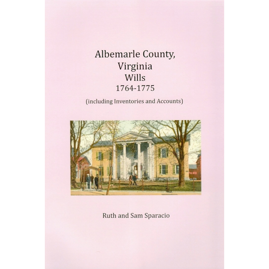 Albemarle County, Virginia Will Book Abstracts 1764-1775