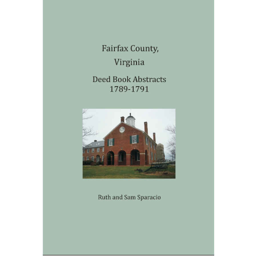 Fairfax County, Virginia Deed Book Abstracts 1789-1791