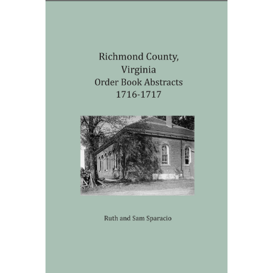 Richmond County, Virginia Order Book Abstracts 1716-1717