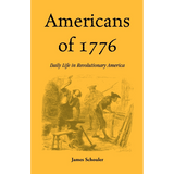 Americans of 1776: Daily Life in Revolutionary America