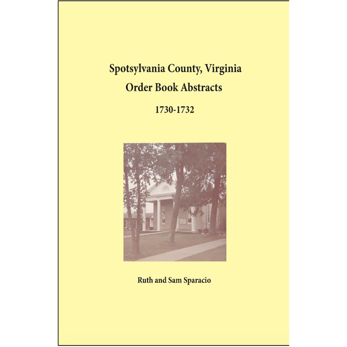 Spotsylvania County, Virginia Order Book Abstracts 1730-1732