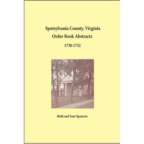Spotsylvania County, Virginia Order Book Abstracts 1730-1732