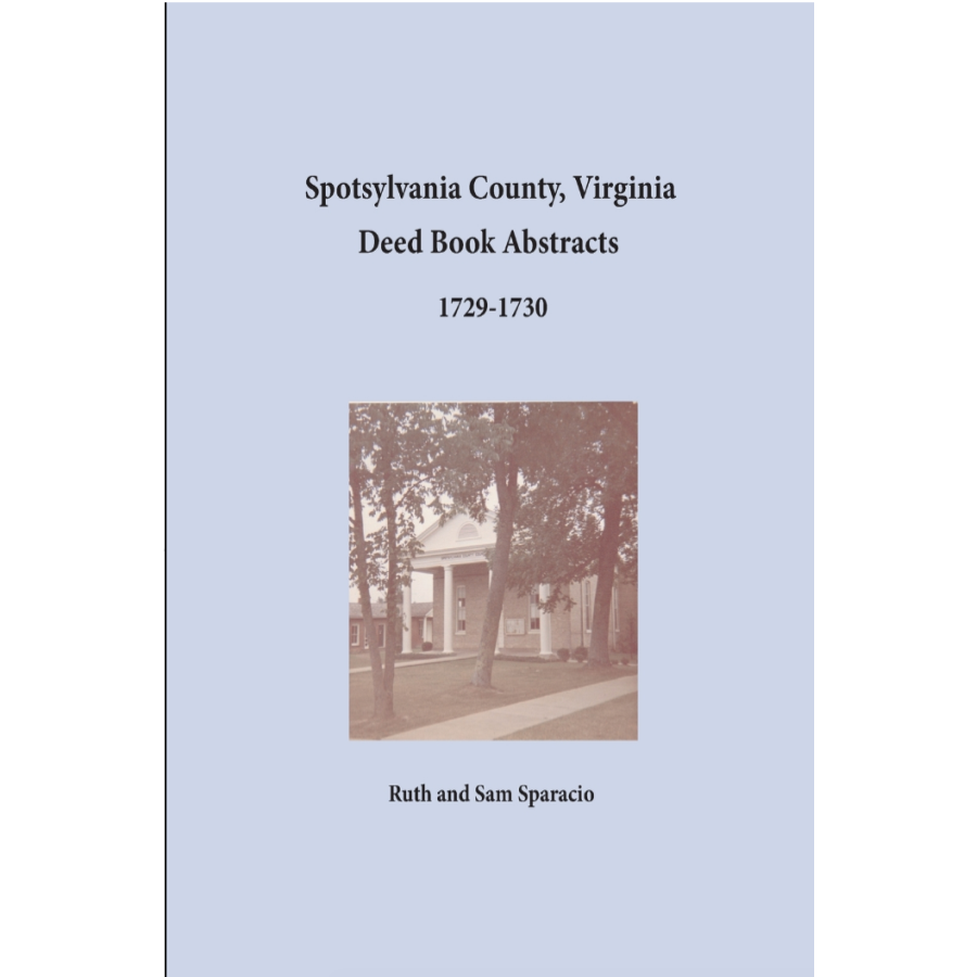 Spotsylvania County, Virginia Deed Book Abstracts 1729-1730