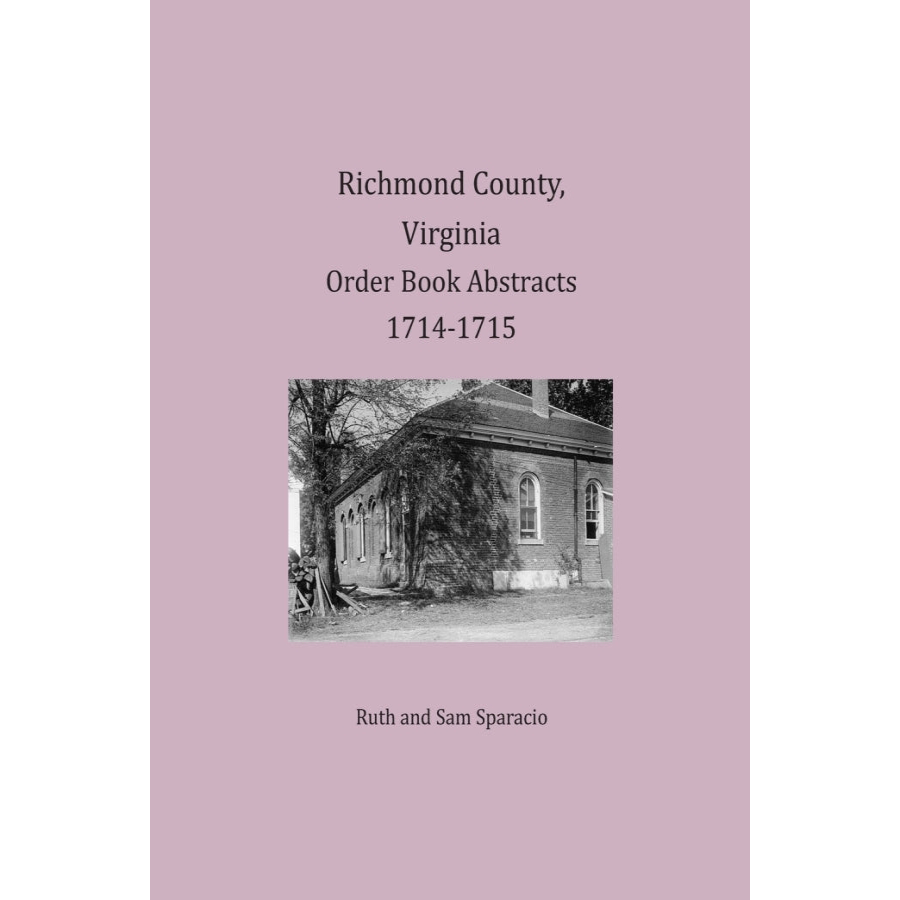 Richmond County, Virginia Order Book Abstracts 1714-1715