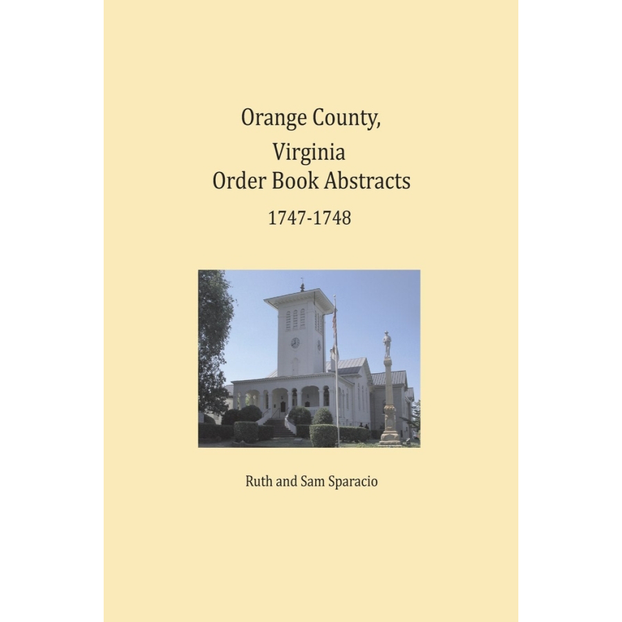 Orange County, Virginia Order Book Abstracts 1747-1748