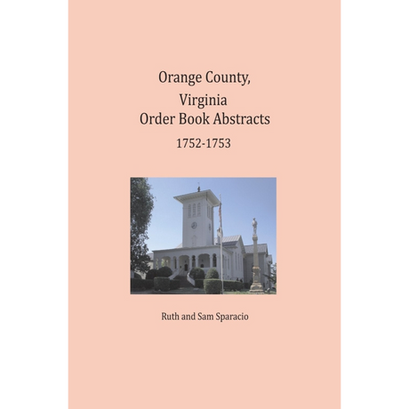 Orange County, Virginia Order Book Abstracts 1752-1753