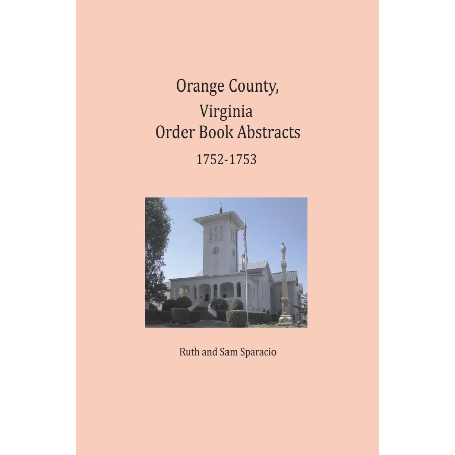 Orange County, Virginia Order Book Abstracts 1752-1753