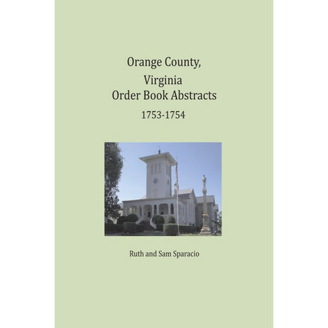 Orange County, Virginia Order Book Abstracts 1753-1754
