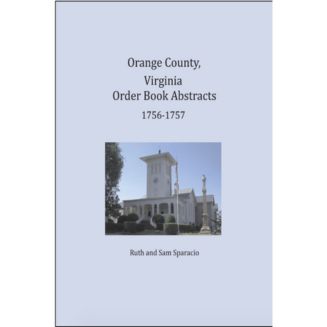 Orange County, Virginia Order Book Abstracts 1756-1757