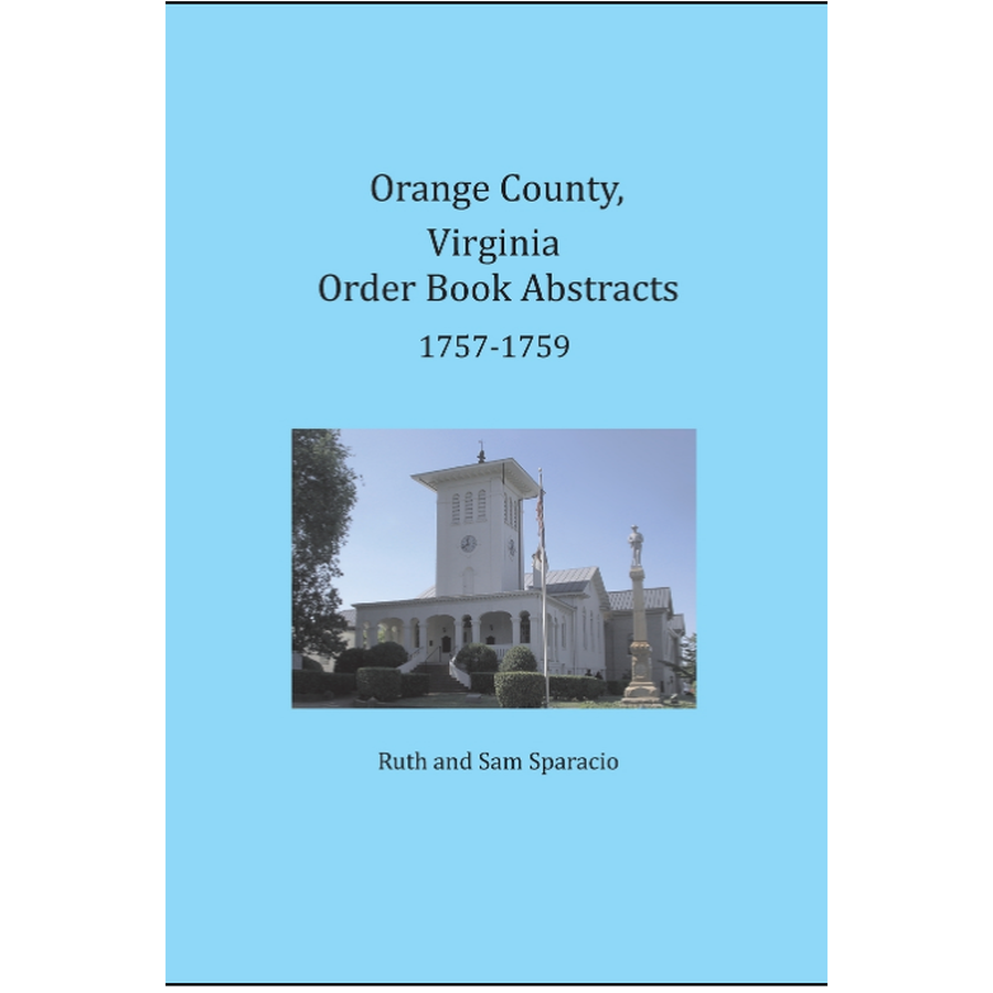 Orange County, Virginia Order Book Abstracts 1757-1759