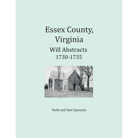 Essex County, Virginia Will Book Abstracts 1730-1735