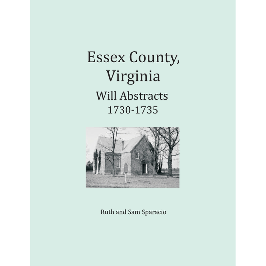 Essex County, Virginia Will Book Abstracts 1730-1735