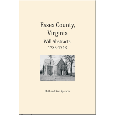 Essex County, Virginia Will Book Abstracts 1735-1743