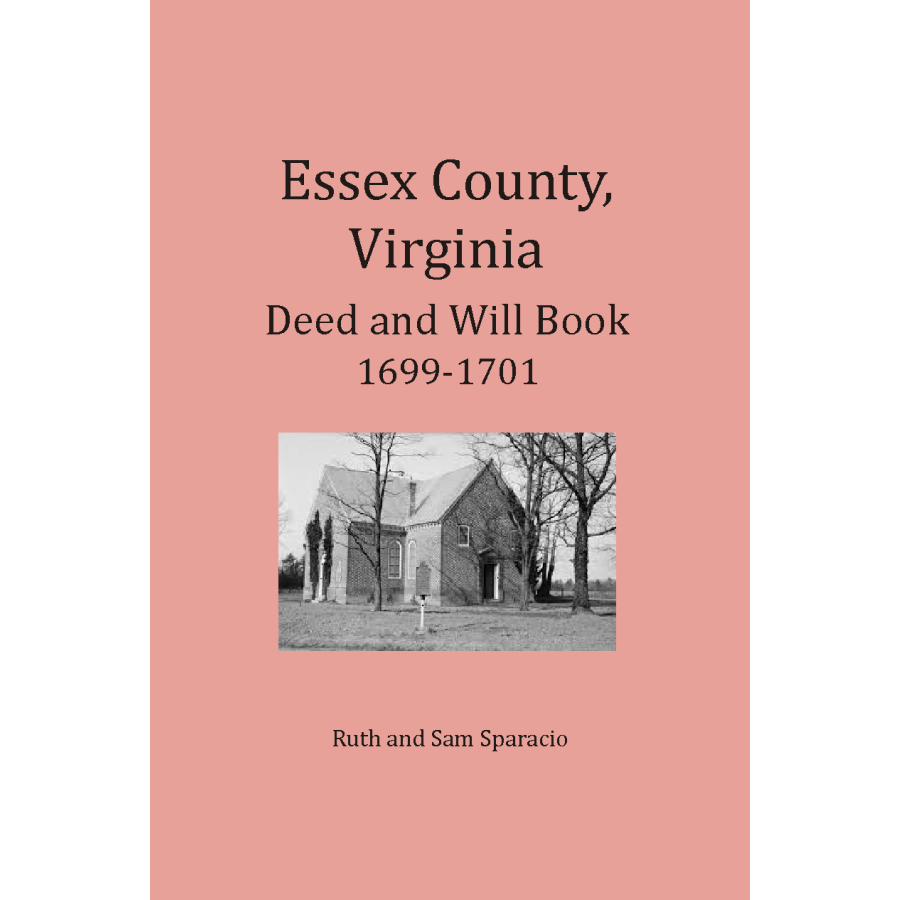 Essex County, Virginia Deed and Will Abstracts 1699-1701