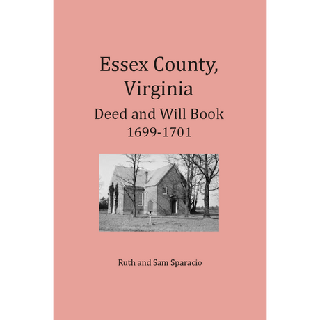 Essex County, Virginia Deed and Will Abstracts 1699-1701