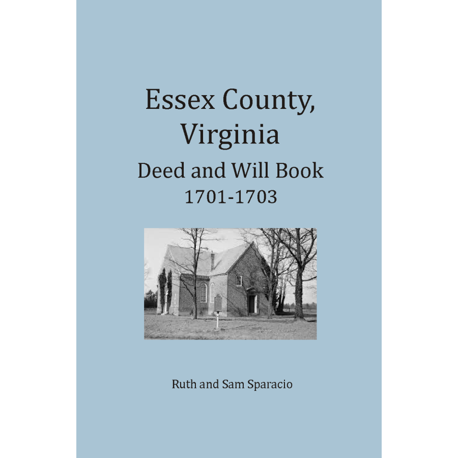 Essex County, Virginia Deed and Will Abstracts 1701-1703