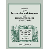 Abstracts of the Inventories and Accounts of the Prerogative Court of Maryland, 1715-1718, Libers 37A, 37B, 37C, 38A, 38B, 39A, 39B, 39C