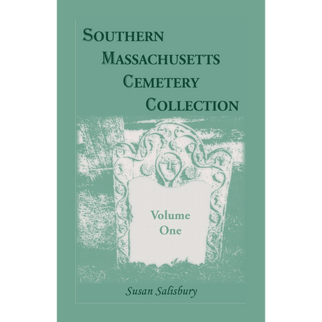 Southern Massachusetts Cemetery Collection, Volume 1